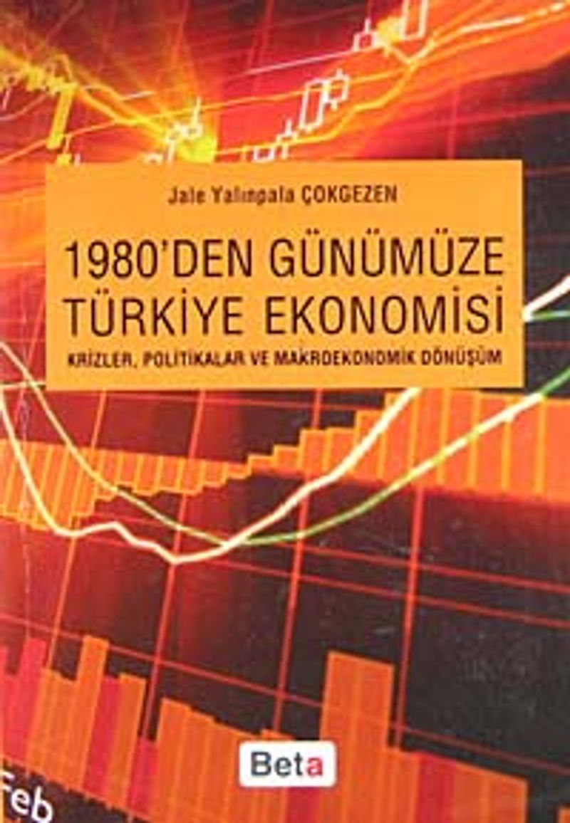 1980'den Günümüze Türkiye Ekonomisi  Krizler, Politikalar ve Makroekonomik Dönüşüm