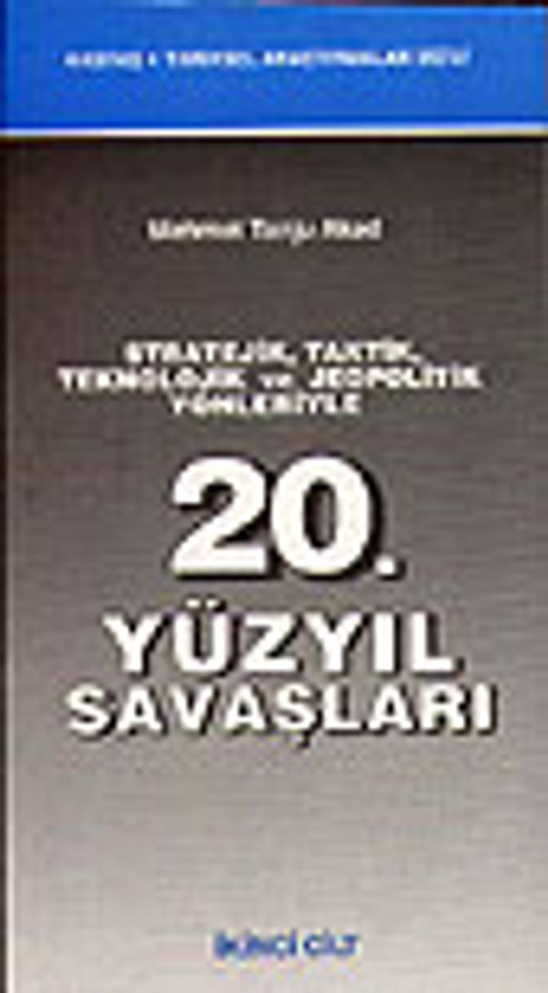 20. Yüzyıl Savaşları 2 cilt takımStratejik, Taktik, Teknolojik ve Jeopolitik Yönleriyle