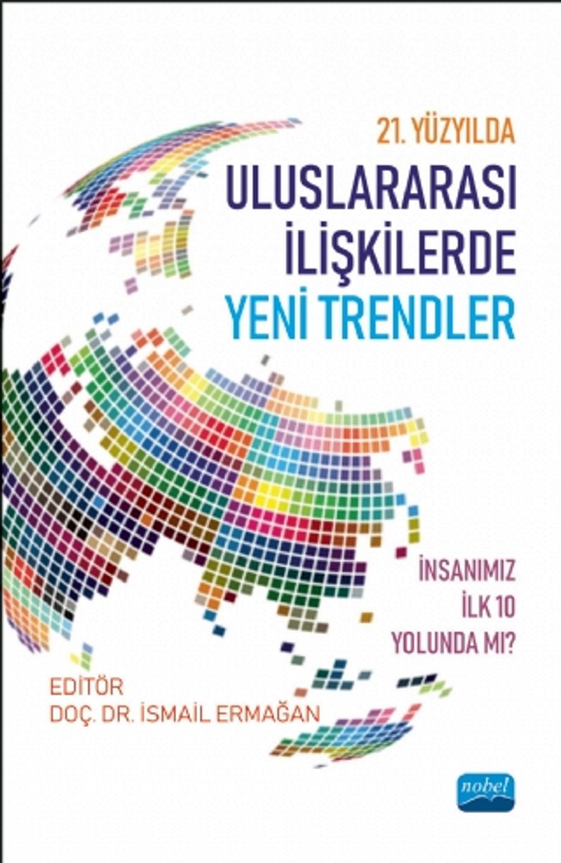 21. Yüzyılda Uluslararası İlişkilerde Yeni Trendler İnsanımız İlk 10 Yolunda mı?