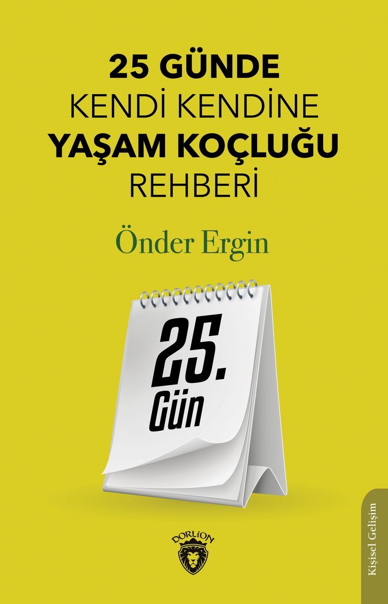 25. Gün  25 Günde Kendi Kendine Yaşam Koçluğu Rehberliği