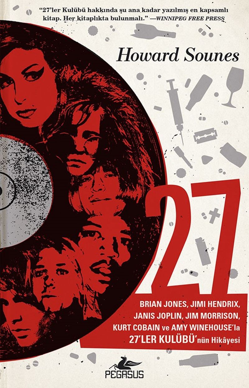 27  Brian Jones, Jimi Hendrix Janis Joplin, Jim Morrison, Kurt Cobain ve Amy Winehouse'la 27'ler Kulübü'nün Hikayesi