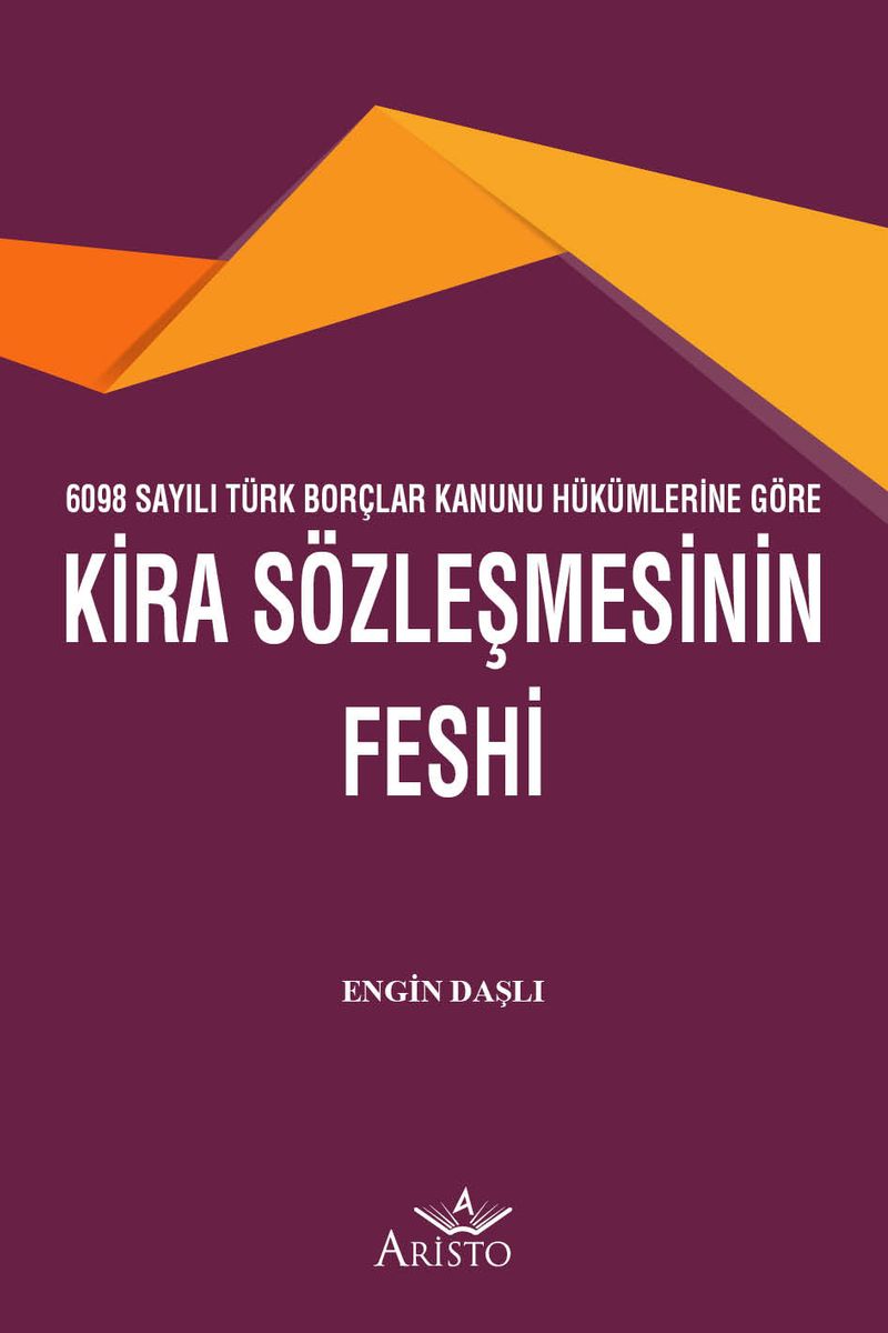 6098 Sayılı Türk Borçlar Kanunu Hükümlerine Göre Kira Sözleşmesinin Feshi