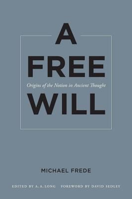 A Free Will
            
                Sather Classical Lectures Paperback