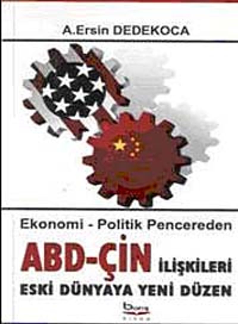 ABD-ÇİN İlişkileri Eski Dünyaya Yeni Düzen  Ekonomi - Politik Pencereden