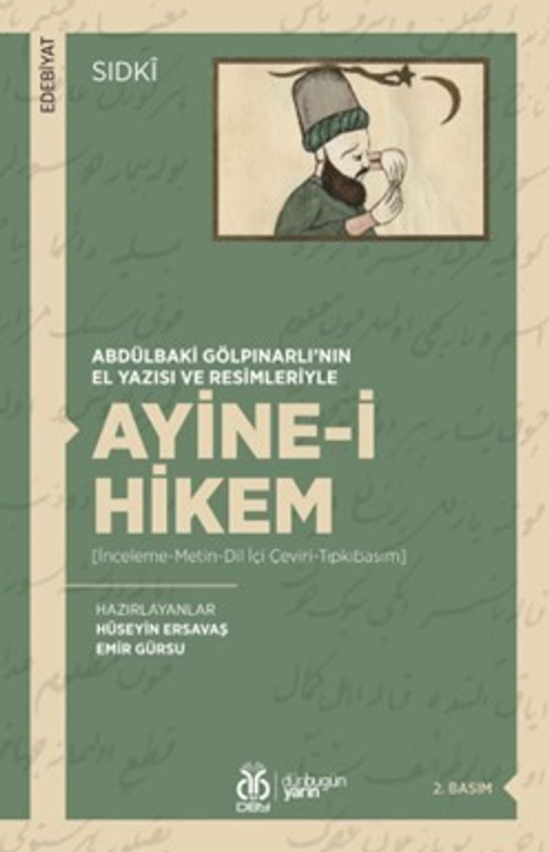 Abdülbaki Gölpınarlı'nın El Yazısı ve Resimleriyle Ayine-i Hikem (İnceleme-Metin-Dil İçi Çeviri-Tıpkıbasım)