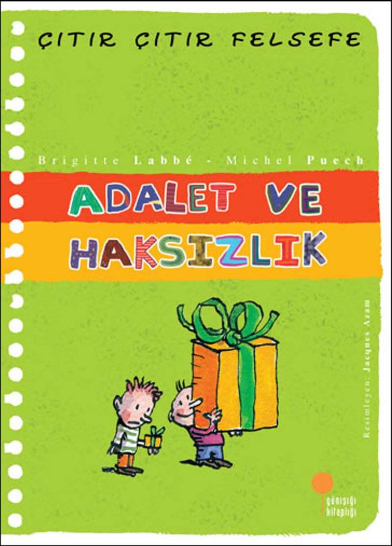 Adalet ve Haksızlık / Çıtır Çıtır Felsefe (2. Kitap)