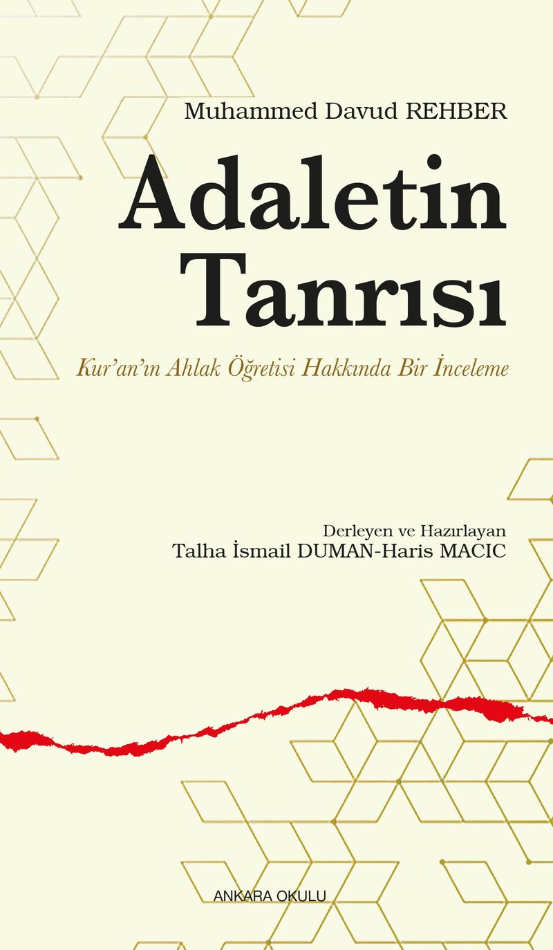 Adaletin Tanrısı  Kur'an'ın Ahlak Öğretisi Hakkında Bir İnceleme
