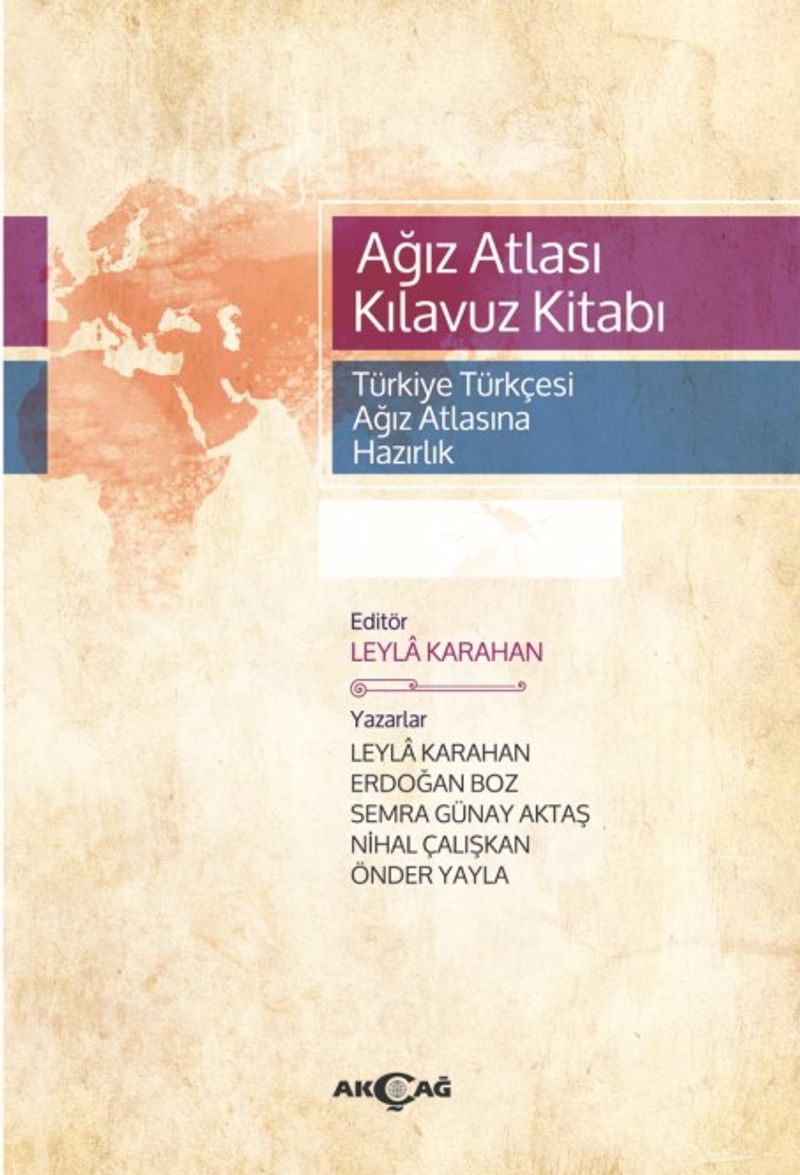 Ağız Atlası Kılavuz Kitabı  Türkiye Türkçesi Ağız Atlasına Hazırlık
