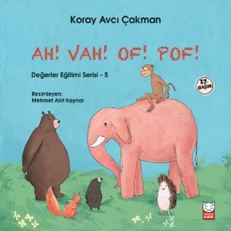 Ah! Vah! Of! Pof! / Değerler Eğitimi Serisi 5