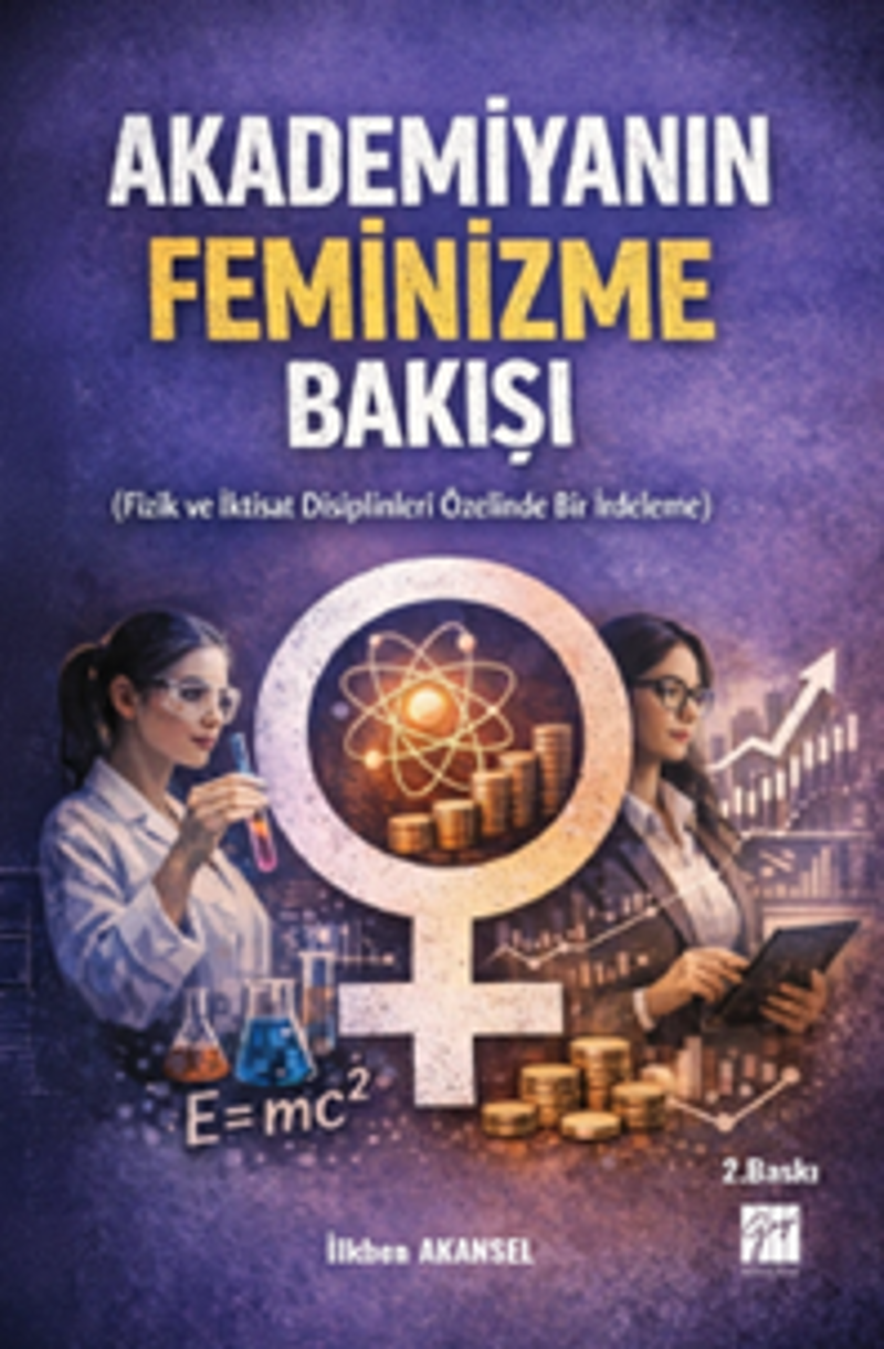 Akademiyanın Feminizme Bakışı Fizik ve İktisat Disiplinleri Özelinde Bir İrdeleme