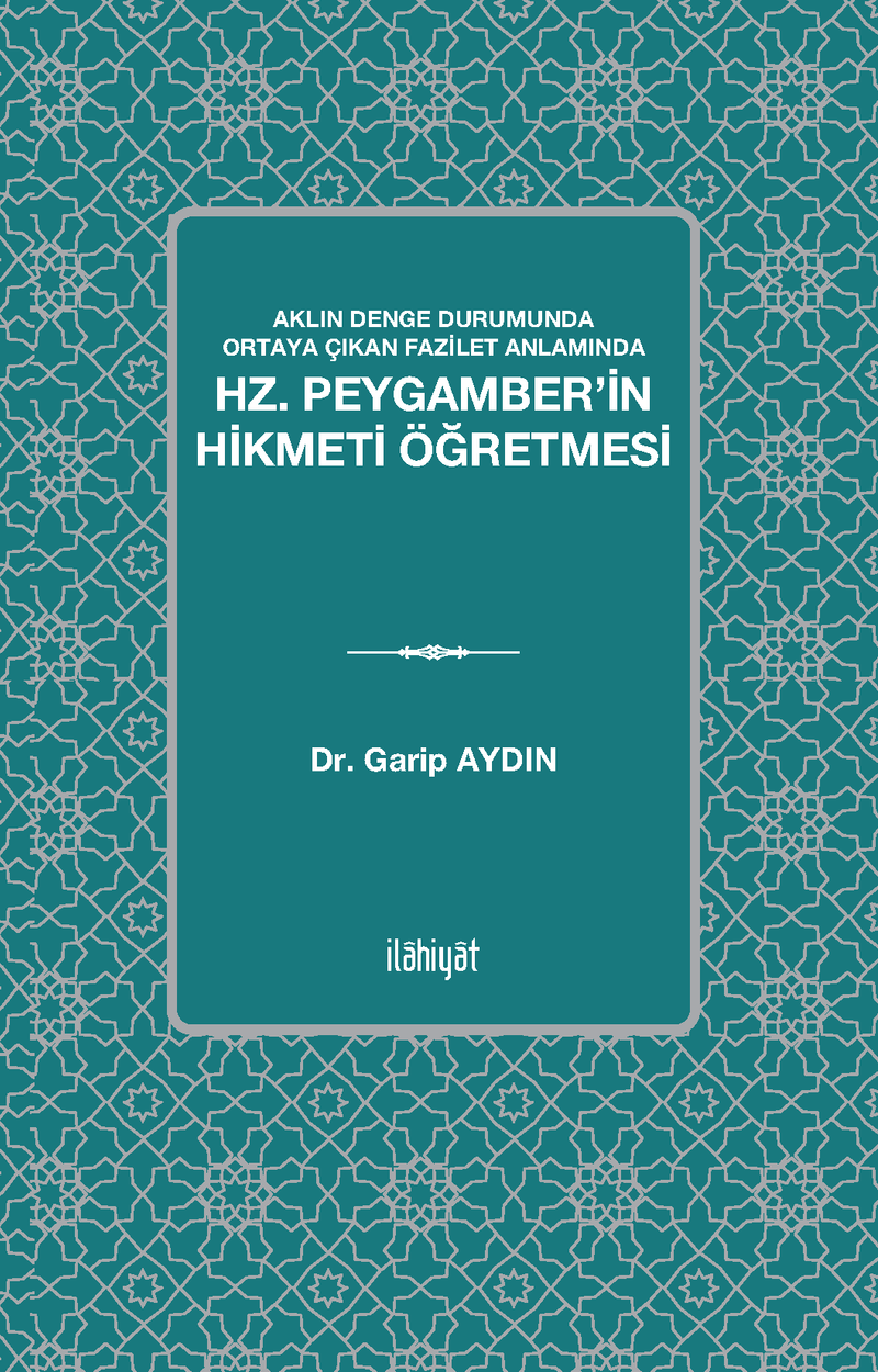 Aklın Denge Durumunda Ortaya Çıkan Fazilet Anlamında  Hz. Peygamber'in Hikmeti Öğretmesi