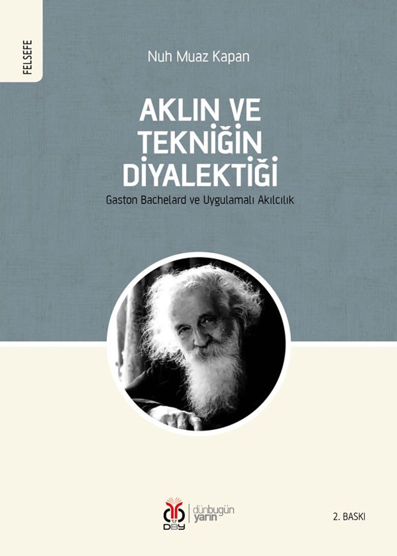 Aklın ve Tekniğin Diyalektiği  Gaston Bachelard ve Uygulamalı Akılcılık