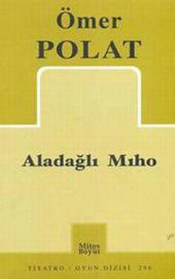 Aladağlı Mıho