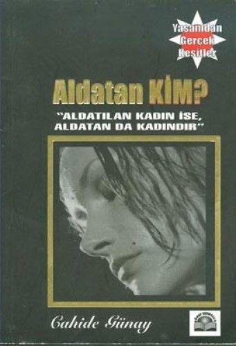 Aldatan Kim?