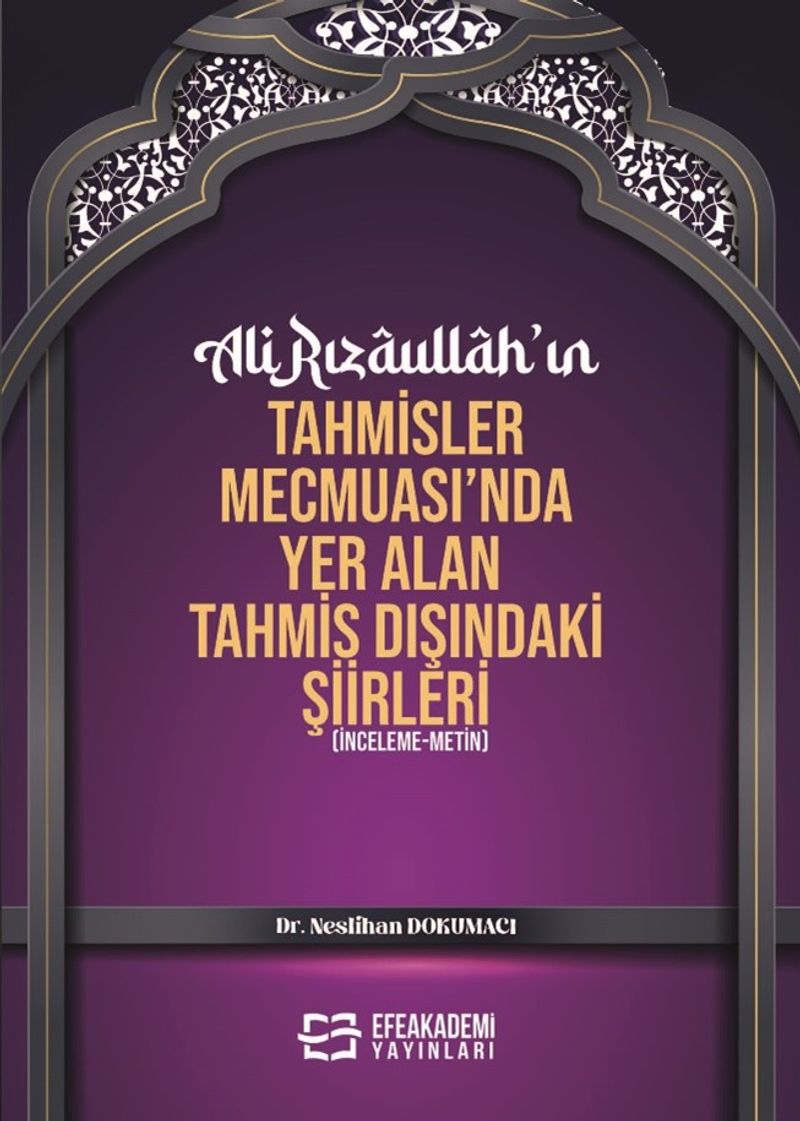 Ali Rızaullah'ın Tahmisler Mecmuası'nda Yer Alan Tahmis Dışındaki Şiirleri (İnceleme-Metin)