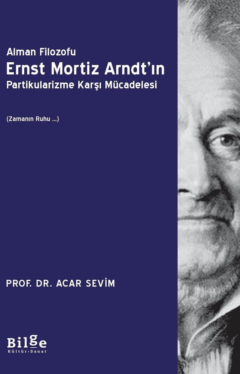 Alman Filozofu Ernst Mortız Arndt'ın Partikularizme Karşı Mücadelesi (Zamanın Ruhu …)