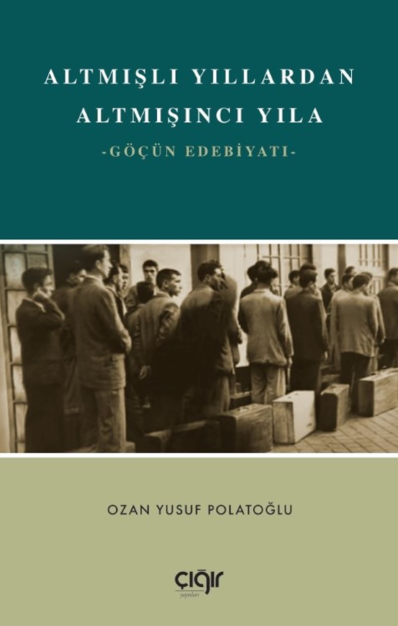 Altmışlı Yıllardan Altmışıncı Yıla  Göçün Edebiyatı