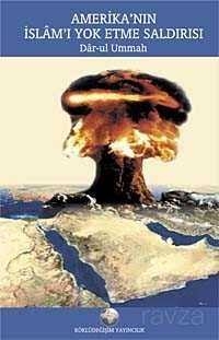 Amerika’nın İslam’ı Yok Etme Saldırısı