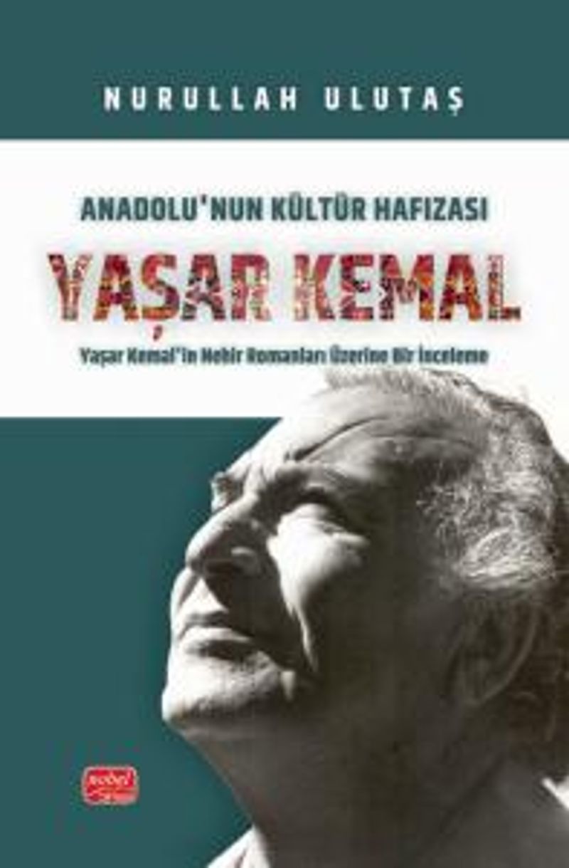 Anadolu'nun Kültür Hafızası Yaşar Kemal Yaşar Kemal'in Nehir Romanları Üzerine Bir İnceleme