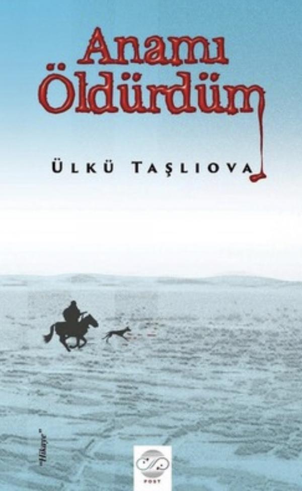 Anamı Öldürdüm