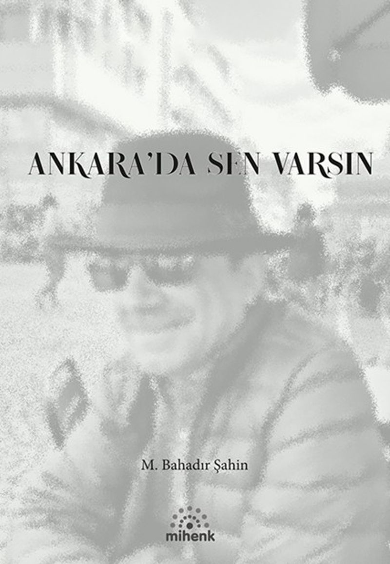 Ankara'da Sen Varsın