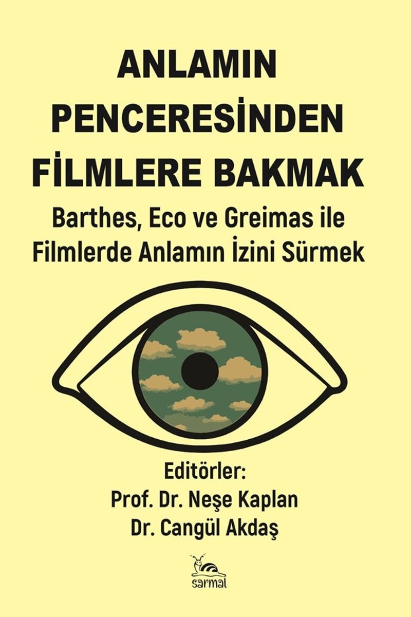 Anlamın Penceresinden Filmlere Bakmak  Barthes, Eco ve Greimas ile Filmlerde Anlamın İzini Sürmek