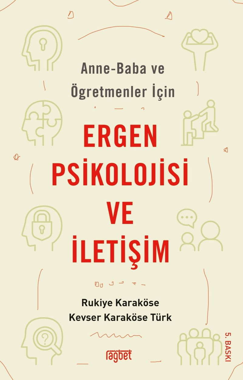Anne Baba ve Öğretmenler İçin Ergen Psikolojisi ve İletişim