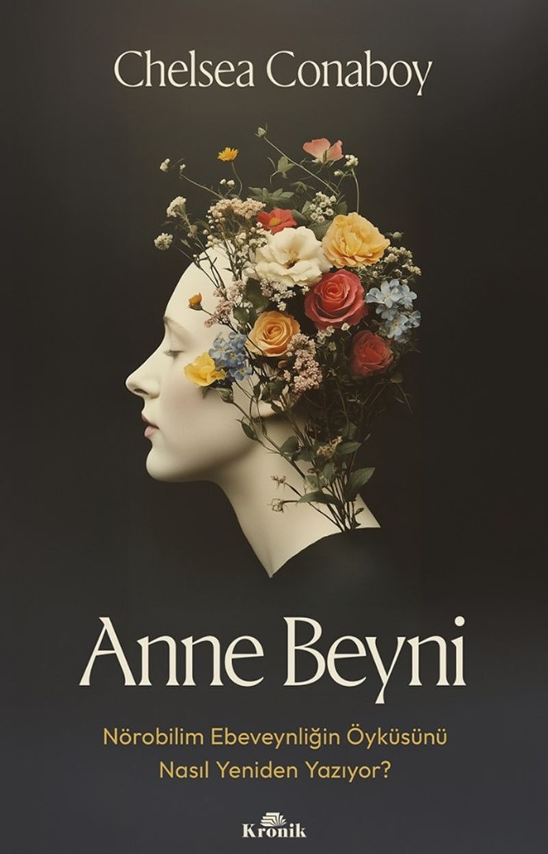 Anne Beyni  Nörobilim Ebeveynliğin Öyküsünü Nasıl Yeniden Yazıyor?
