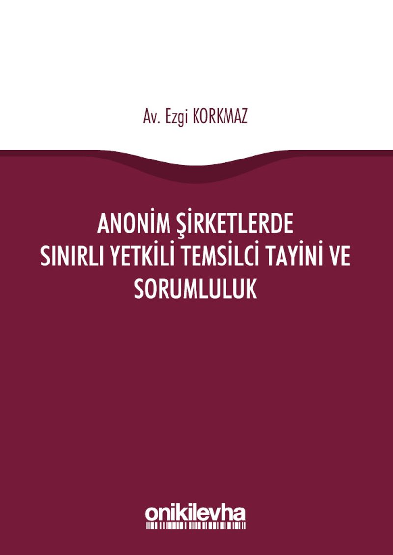 Anonim Şirketlerde Sınırlı Yetkili Temsilci Tayini ve Sorumluluk