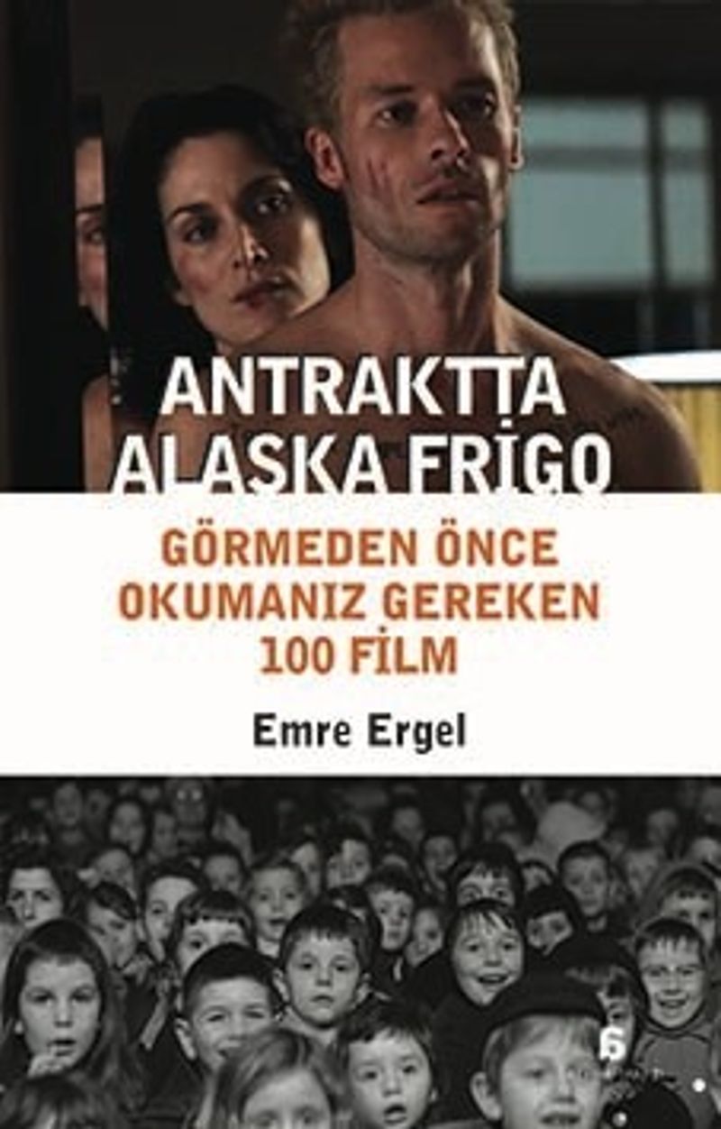 Antraktta Alaska Frigo  Görmeden Önce Okumanız Gereken 100 Film