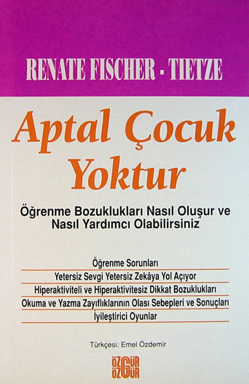 Aptal Çocuk Yoktur/Öğrenme Bozuklukları Nasıl Oluşur ve Nasıl Yardımcı Olabilirsiniz