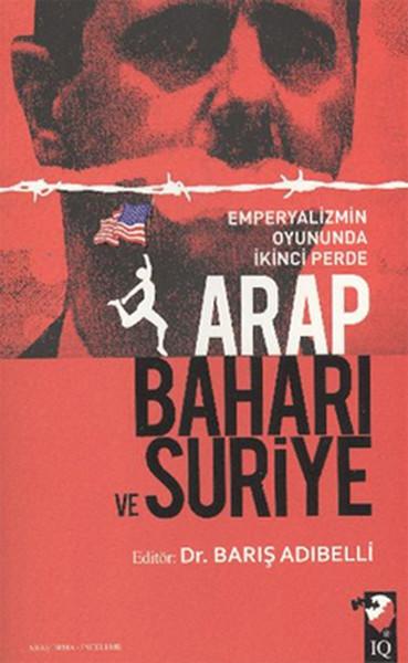 Arap Baharı ve Suriye Emperyalizmin Oyununda İkinci Perde