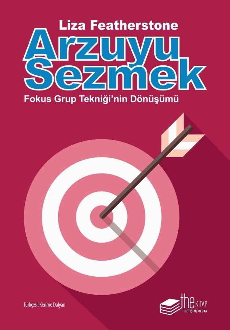 Arzuyu Sezmek  Fokus Grup Tekniği'nin Dönüşümü