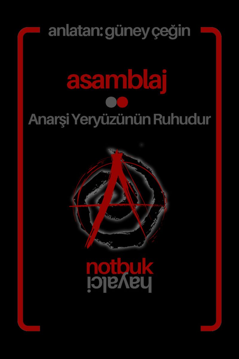 Asamblaj Ajanda - Notbuk 2024  Anarşi Yeryüzünün Ruhudur