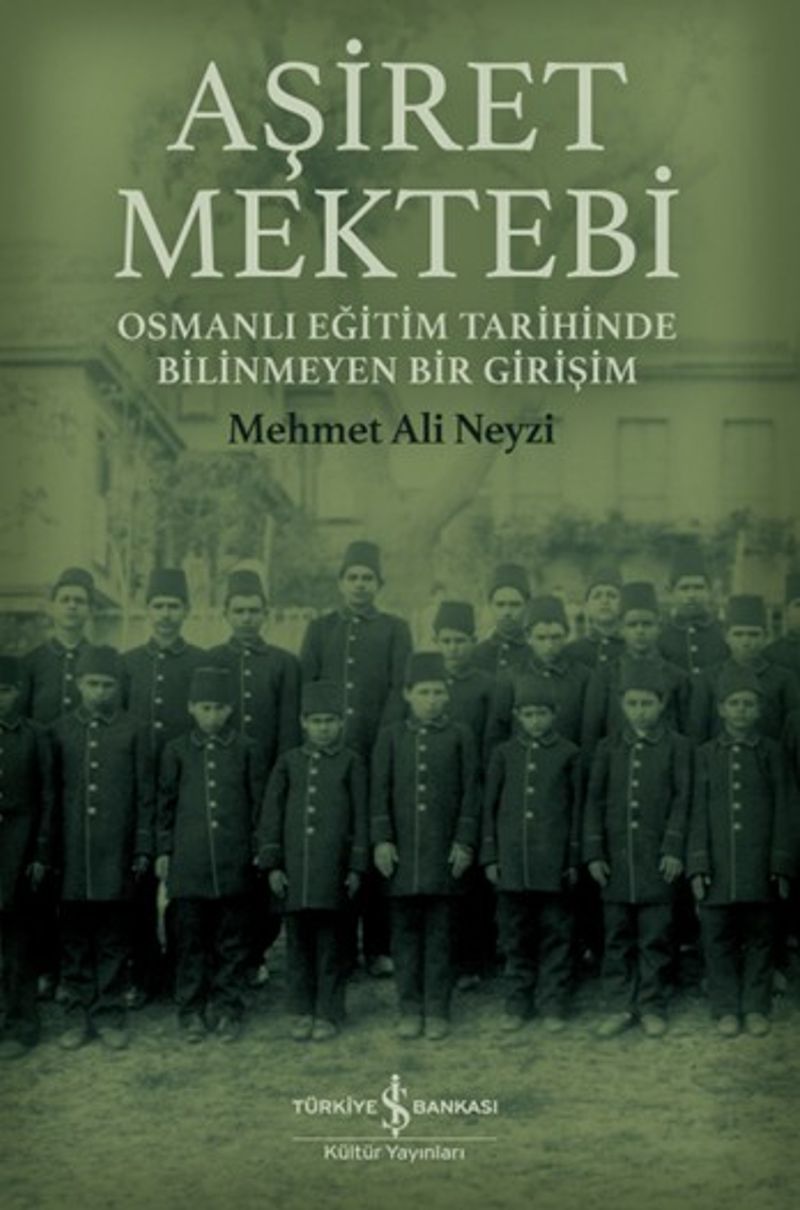 Aşiret Mektebi Osmanlı Eğitim Tarihinde Bilinmeyen Bir Girişim