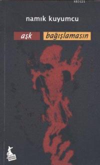 Aşk Bağışlamasın