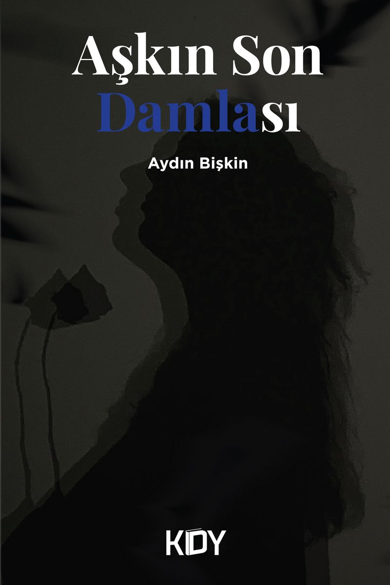 Aşkın Son Damlası