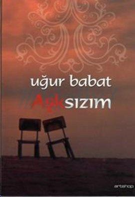Aşksızım