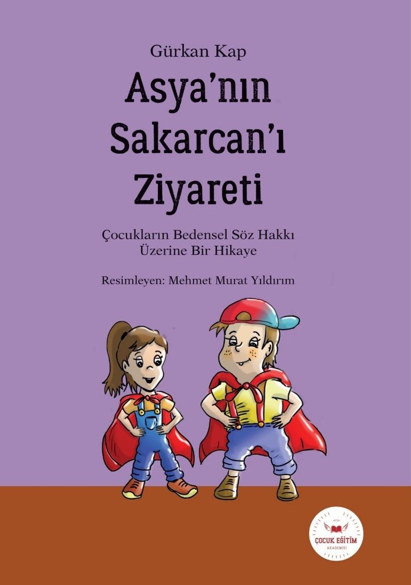 Asya'nın Sakarcan'ı Ziyareti  Çocukların Bedensel Söz Hakkı Üzerine Bir Hikaye