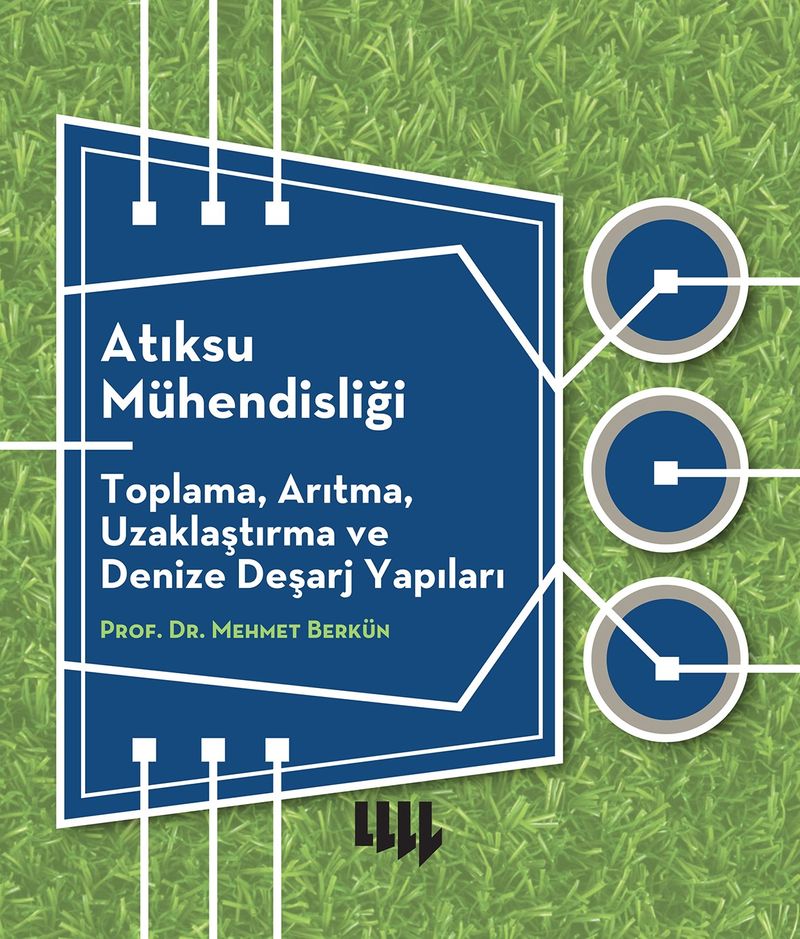 Atıksu Mühendisliği  Toplama, Arıtma, Uzaklaştırma ve Denize Deşarj Yapıları