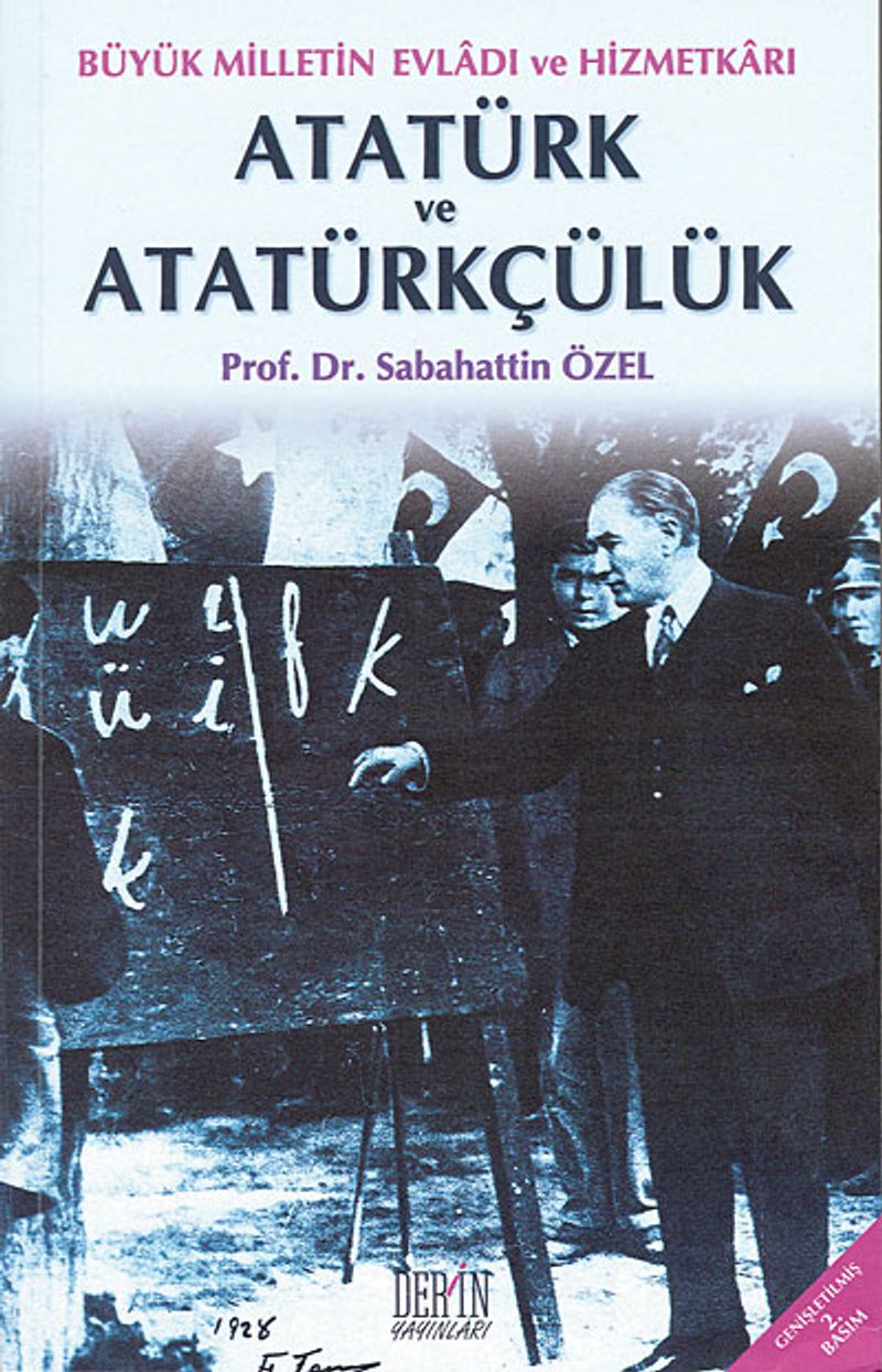 Atatürk ve Atatürkçülük  Büyük Milletin Evladı ve Hizmetkarı