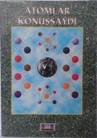 Atomlar Konuşsaydı
