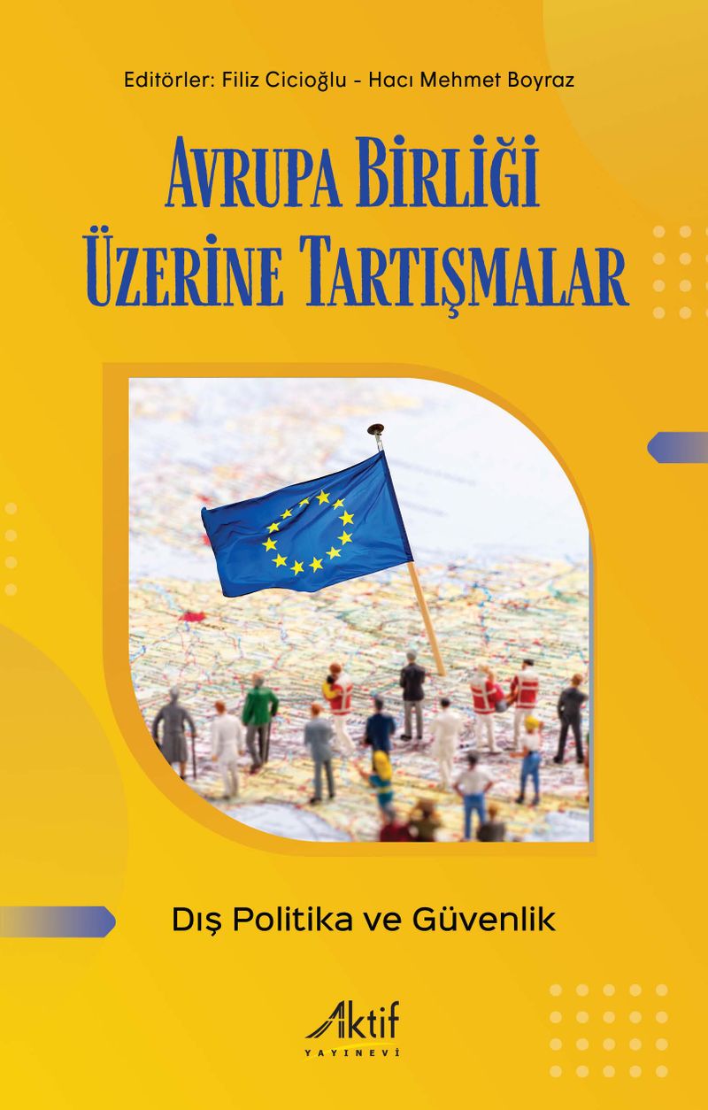 Avrupa Birliği Üzerine Tartışmalar Dış Politika Ve Güvenlik