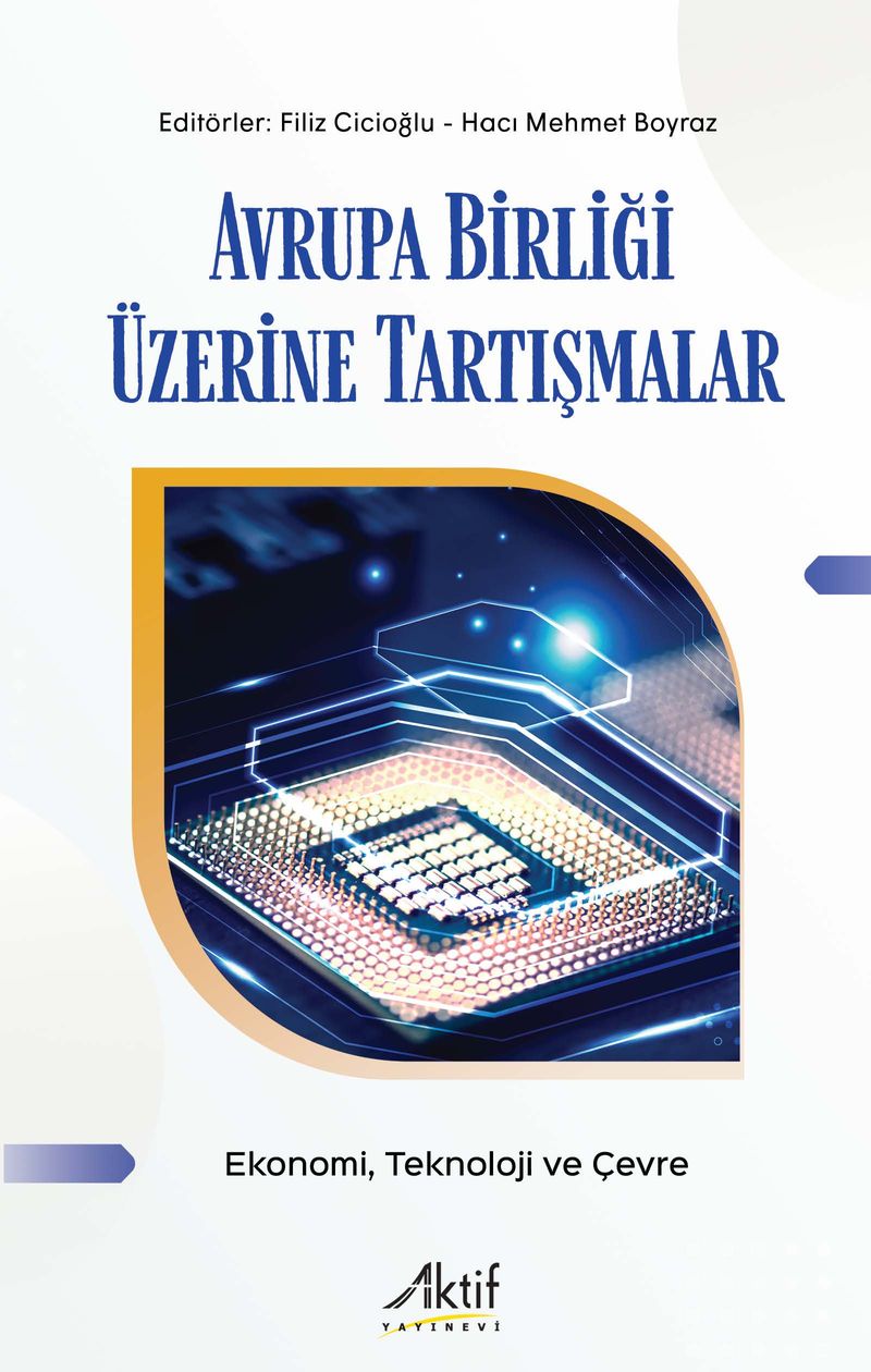 Avrupa Birliği Üzerine Tartışmalar  Ekonomi, Teknoloji ve Çevre