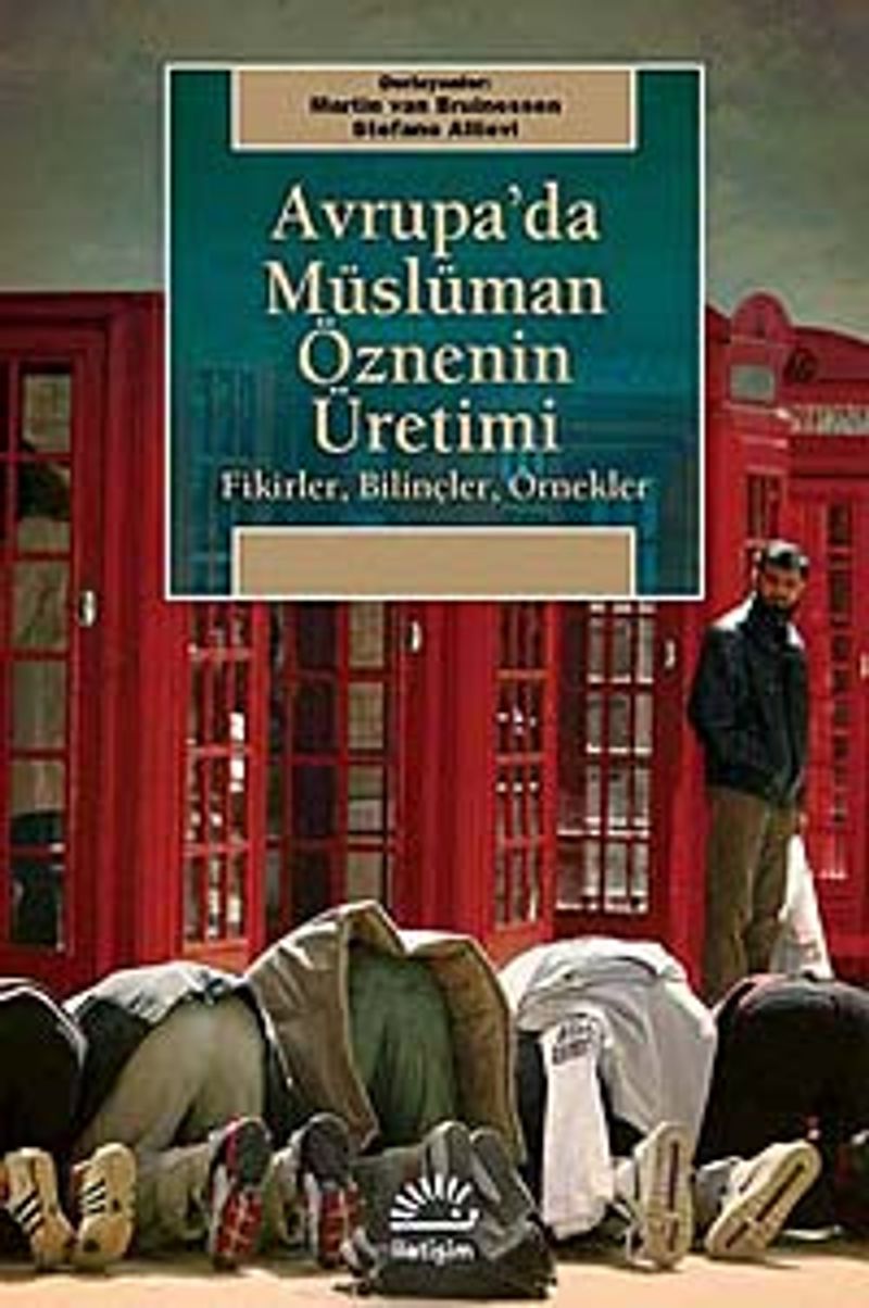 Avrupa'da Müslüman Öznenin Üretimi  Fikirler, Bilinçler, Örnekler