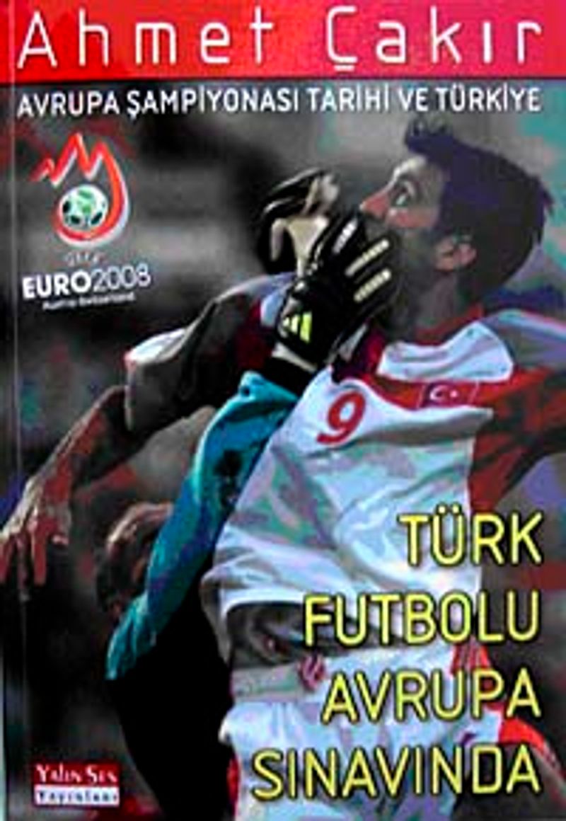 Avrupa Şampiyonası Tarihi ve Türkiye Türk Futbolu Avrupa Sınavında