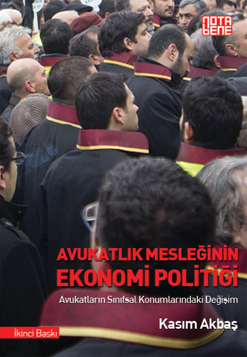 Avukatlık Mesleğinin Ekonomi Politiği  Avukatların Sınıfsal Konumlarındaki Değişim