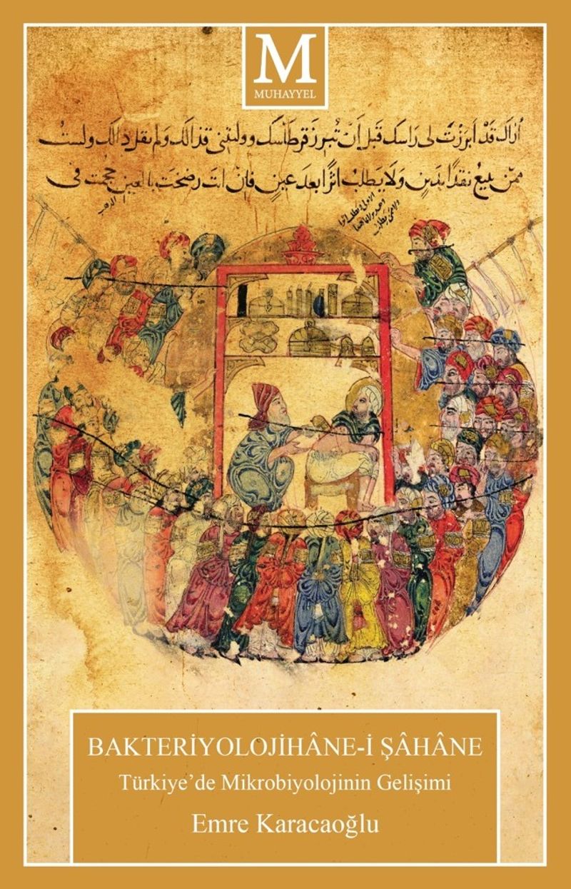 Bakteriyolojihane-i Şahane  Türkiye'de Mikrobiyolojinin Gelişimi