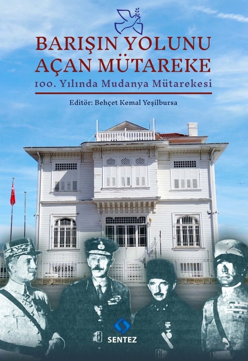Barışın Yolunu Açan Mütareke  100.Yılında Mudanya Mütarekesi