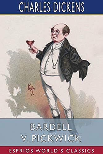 Bardell V. Pickwick (Annotated)